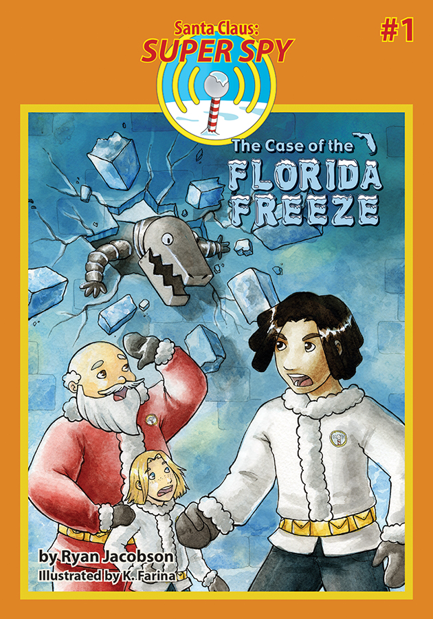 The Case of the Florida Freeze (Santa Claus: Super Spy #1) – Lake 7  Creative, LLC